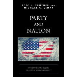 Party and Nation: Immigration and Regime Politics in American History