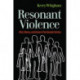 Resonant Violence: Affect, Memory, and Activism in Post-Genocide Societies