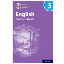 Oxford International Primary English: Teacher's Guide Level 3