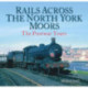 Rails Across the North York Moors: The Postwar Years