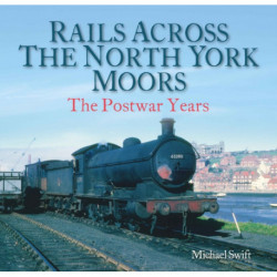 Rails Across the North York Moors: The Postwar Years