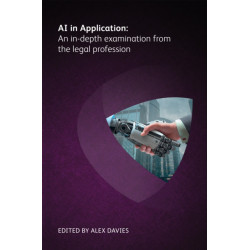 AI in Application: An in-depth examination from the legal profession: An in-depth examination from the legal profession