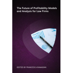 The Future of Profitability Models and Analysis for Law Firms