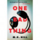 One Bad Thing