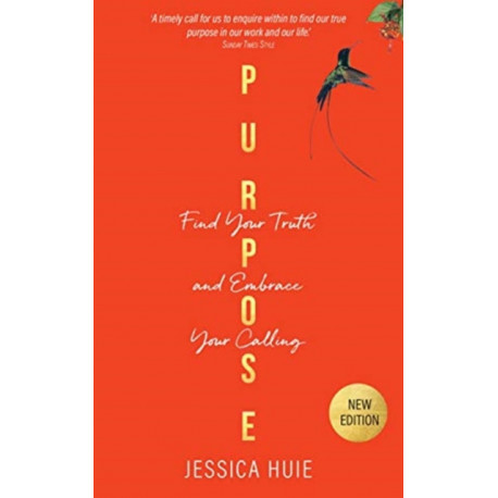 Purpose (Revised Edition): Find Your Truth and Embrace Your Calling