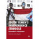 South Yemen's Independence Struggle: Generations of Resistance
