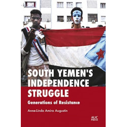 South Yemen's Independence Struggle: Generations of Resistance