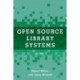 Open Source Library Systems: A Guide