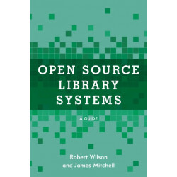 Open Source Library Systems: A Guide