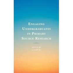 Engaging Undergraduates in Primary Source Research