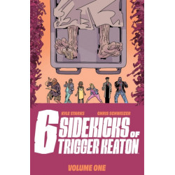 The Six Sidekicks of Trigger Keaton, Volume 1