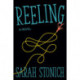 Reeling: A Novel