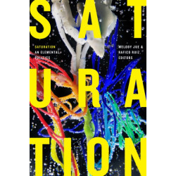 Saturation: An Elemental Politics