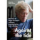 Against the Tide: The best of Roger Scruton's columns, commentaries and criticism