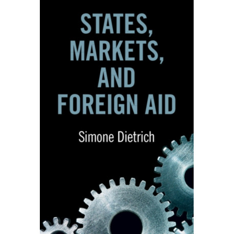 States, Markets, and Foreign Aid