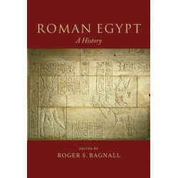 Roman Egypt: A History