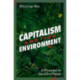Capitalism and the Environment: A Proposal to Save the Planet