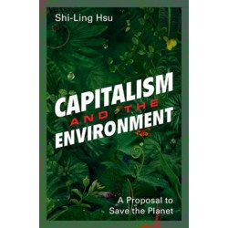 Capitalism and the Environment: A Proposal to Save the Planet