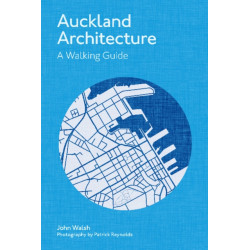 Auckland Architecture - Revised Edition: A walking guide - Revised edition