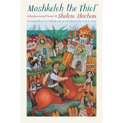 Moshkeleh the Thief: A Rediscovered Novel
