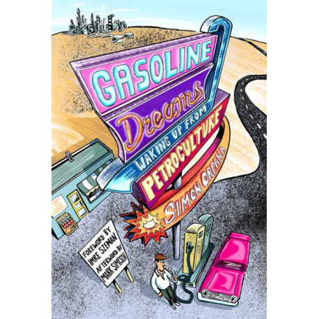 Gasoline Dreams: Waking Up from Petroculture