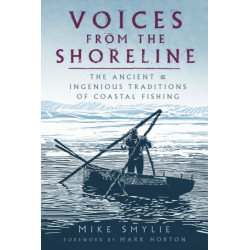 Voices from the Shoreline: The Ancient and Ingenious Traditions of Coastal Fishing