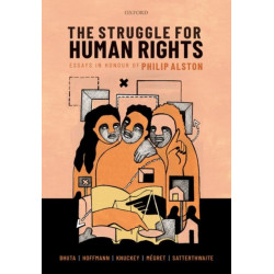 The Struggle for Human Rights: Essays in honour of Philip Alston