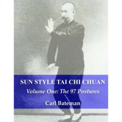 Sun Style Tai Chi Chuan: Volume One: The 97 Postures