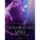 Gefährliches Spiel - Erotische Novelle