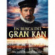 En busca del Gran Kan