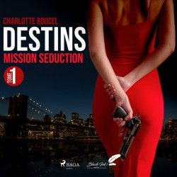 Destins, tome 1 : Mission séduction
