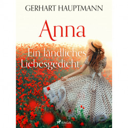 Anna - Ein ländliches Liebesgedicht