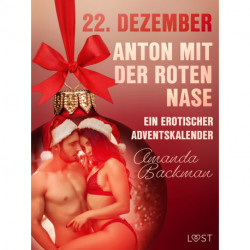 22. Dezember: Anton mit der roten Nase – ein erotischer Adventskalender