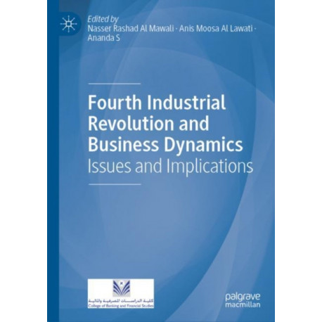 Fourth Industrial Revolution and Business Dynamics: Issues and Implications