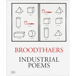 Marcel Broodthaers: Industrial Poems. The Complete Catalogue of the Plaques 1968–1972
