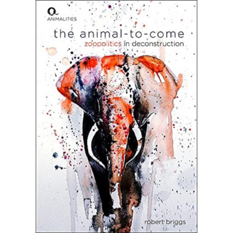 The Animal-To-Come: Zoo-Politics in Deconstruction