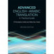 Advanced English-Arabic Translation: A Practical Guide