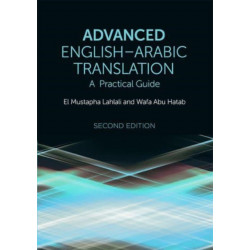 Advanced English-Arabic Translation: A Practical Guide