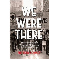 We Were There: The Third World Women's Alliance and the Second Wave