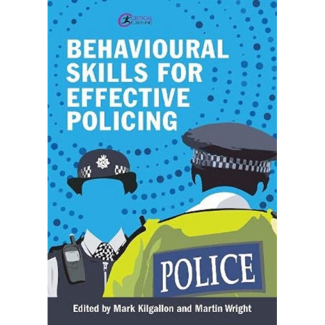 Behavioural Skills for Effective Policing: The Service Speaks