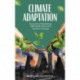 Climate Adaptation: Accounts of Resilience, Self-Sufficiency and Systems Change