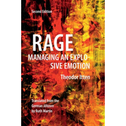 Rage: Managing an Explosive Emotion