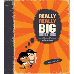 Really Big Questions For Daring Thinkers: Over 40 Bold Ideas about Philosophy