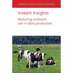 Instant Insights: Reducing Antibiotic Use in Dairy Production