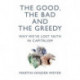 The Good, the Bad and the Greedy: Why We've Lost Faith in Capitalism