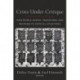 Crisis Under Critique: How People Assess, Transform, and Respond to Critical Situations