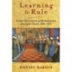 Learning to Rule: Court Education and the Remaking of the Qing State, 1861–1912