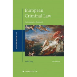 European Criminal Law, 4th ed: An Integrative Approach