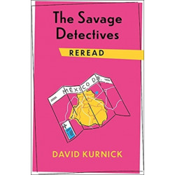 The Savage Detectives Reread