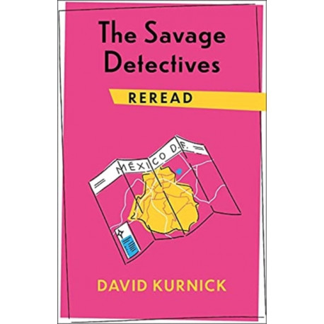 The Savage Detectives Reread